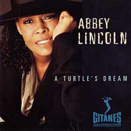 Abbey Lincoln - A Turtles Dream